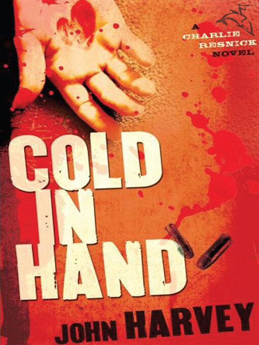 Title details for Cold in Hand by John Harvey - Available